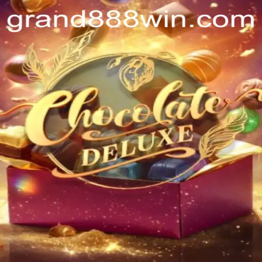 Indulge in the Exciting World of ChocolateDeluxe with GRAND888